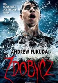Zdobycz - Andrew Fukuda