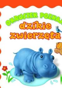 Okruszek poznaje dzikie zwierzęta - Anna Wiśniewska