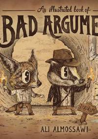 An Illustrated Book of Bad Arguments - Ali Almossawi