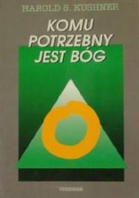 Komu potrzebny jest Bóg - Harold S. Kushner
