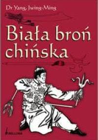 Biała broń chińska - Yang Jwing-Ming
