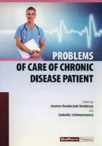 Problems of care of chronic disease patients - Joanna Rosińczuk-Tonderys, Izabella Uchmanowicz
