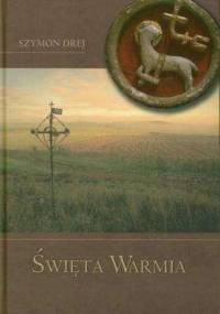 Święta Warmia - Szymon Drej