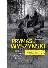 Prymas Wyszyński nieznany - Bronisław Piasecki