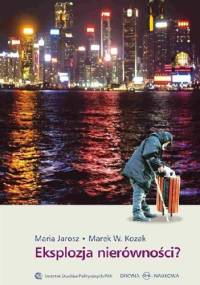 Eksplozja nierówności? - Maria Jarosz, Marek Kozak
