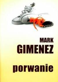 Porwanie - Mark Gimenez