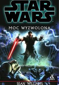 Moc Wyzwolona - Sean Williams