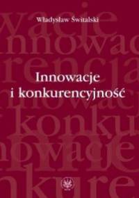 Innowacje i konkurencyjność - Władysław Świtalski