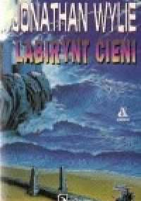 Labirynt cieni - Jonathan Wylie
