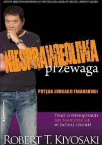 Niesprawiedliwa przewaga - Robert Toru Kiyosaki