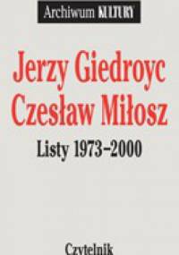 Listy 1973-2000 - Czesław Miłosz, Jerzy Giedroyć