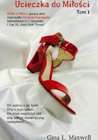 Ucieczka do miłości (tom 1) - Gina L. Maxwell