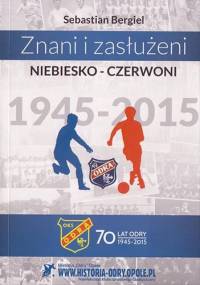 Znani i zasłużeni niebiesko-czerwoni - Sebastian Bergiel