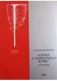 Mistrz "czerwonego rymu". Słowacki - Andrzej Kotliński