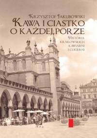 Kawa i ciastko o każdej porze - Krzysztof Jakubowski