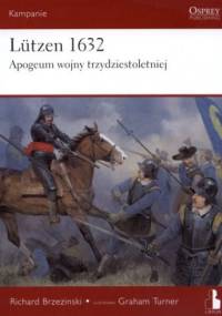 Lützen 1632. Apogeum wojny trzydziestoletniej - Richard Brzezinski