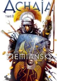Achaja - Tom II - Andrzej Ziemiański