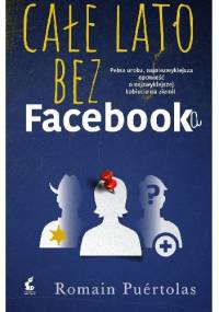 Całe lato bez Facebooka - Romain Puértolas