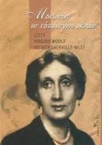 Morświn w różowym oknie. Listy Virginii Woolf do Vity Sackville-West - Virginia Woolf