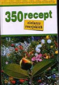 350 recept zielarzy rosyjskich - Stanisław Pełczyński