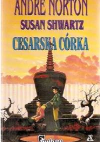 Cesarska córka - Andre Norton, Susan Shwartz
