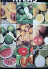 Atlas owoców egzotycznych - Bernd Nowak, Bettina Schulz