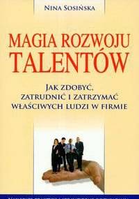 Magia rozwoju talentów - Nina Sosińska