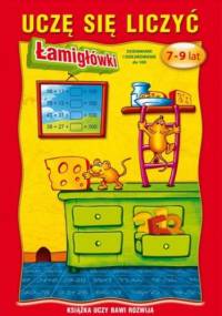 Uczę się liczyć. Łamigłówki. 7-9 lat. Dodawanie i odejmowanie do 100 - Beata Guzowska