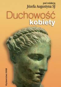 Duchowość kobiety - Józef Augustyn SJ