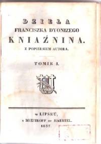 Dzieła Franciszka Dyonizego Kniaźnina - Franciszek Dionizy Kniaźnin