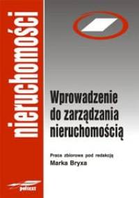 Wprowadzenie do zarządzania nieruchomością - Marek Bryx