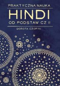 Hindi od podstaw. Praktyczna nauka. - Dorota Czopyk