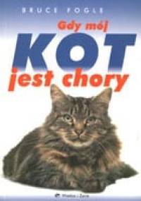 Gdy mój kot jest chory - Bruce Fogle