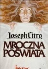 Mroczna poświata - Joseph Citro