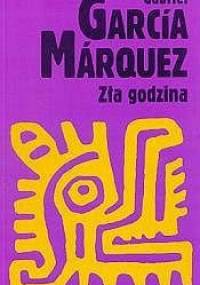 Zła godzina - Gabriel García Márquez