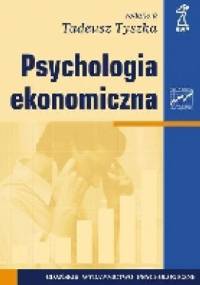 Psychologia ekonomiczna - Tadeusz Tyszka