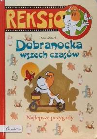 Reksio. Dobranocka wszech czasów. Najlepsze przygody - Maria Szarf