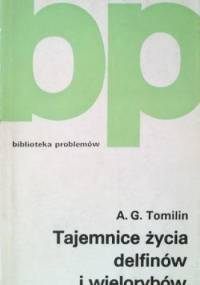Tajemnice życia delfinów i wielorybów - Awienir Tomilin