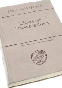 Słowacki i nowa sztuka - Ignacy Matuszewski