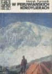 W peruwiańskich Kordylierach - Henryk Furmanik