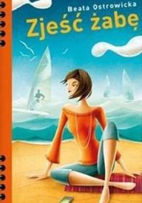 Zjeść żabę - Beata Ostrowicka