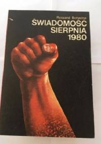 Świadomość sierpnia1980 - Ryszard Botwina