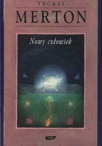 Nowy człowiek - Thomas Merton