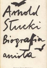 Biografia anioła - Arnold Słucki