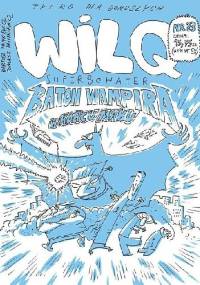 Wilq Superbohater: Baton wampira w korcu maku - Tomasz Minkiewicz, Bartosz Minkiewicz