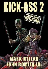 Kick-Ass 2 & Hit-Girl - Mark Millar, John Romita Jr.