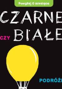 Czarne czy Białe - Podróże - Joanna Babula