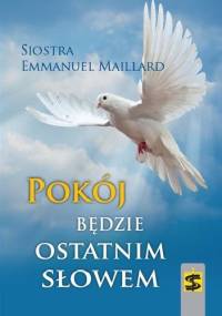 Pokój będzie ostatnim słowem - Emmanuel Maillard