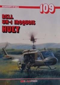 Monografie lotnicze 109. Bell UH-1 Iroquis - Huey cz. 2 - Patryk Janda