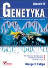 Genetyka. Wydanie III - Grzegorz Nalepa